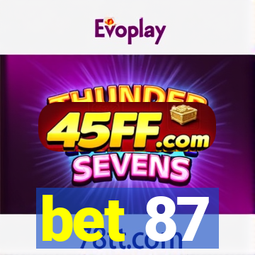 bet 87